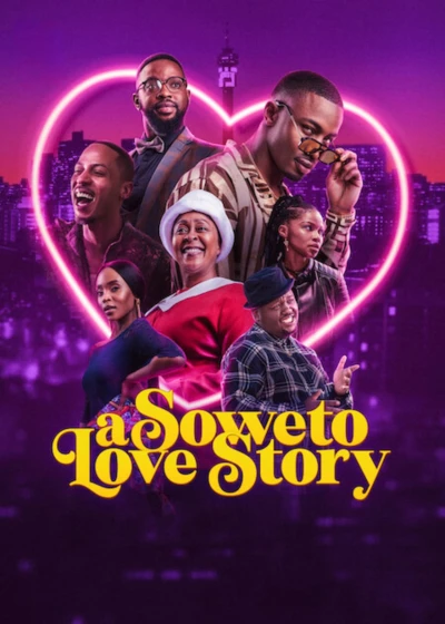 Chuyện tình Soweto - A Soweto Love Story (2024) Chuyện tình Soweto - A Soweto Love Story (2024)